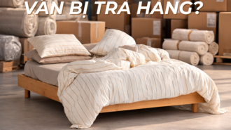 4 Lý Do Bộ Chăn Ga Gối Nệm Đẹp Vẫn Bị Trả Hàng! 56 4 Lý Do Bộ Chăn Ga Gối Nệm Đẹp Vẫn Bị Trả Hàng!